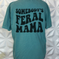 Somebody's Feral Mama